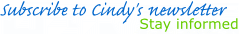 Subscribe to Cindy's Newsletter!